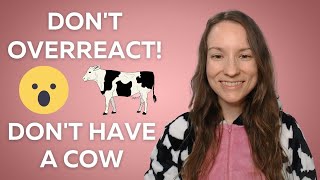 The Power of Not Reacting | Stop Overreacting | How to Control Your Emotions | Don't Have A Cow! 🐮