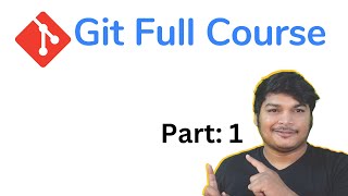 Git Full Course Part 1 - Covers Installation, Key Concepts, Demo with GitHub [ 1 HOUR ]