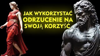 PSYCHOLOGIA ODWRÓCONA | 13 LEKCJI, Jak Wykorzystać ODRZUCENIE na Swoją Korzyść | Stoicyzm