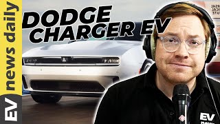 Dodge Charger EV Revealed, Tesla Hit By Eco Vandals and Increased EV Sales Everywhere