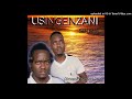 Sotsha Usingenzani _Umunt'Ongiqalayo