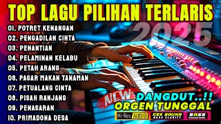 ALBUM DANGDUT PILIHAN TERLARIS 2025 - LAGU DANGDUT ORGEN TUNGGAL PALEMBANG PALING ASIK PALING ENAK