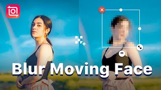 How to Blur a Moving Face in Video with Mosaic (InShot Tutorial)