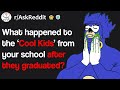 What Happened To The ‘Cool Kids’ From Your School After They Graduated (r/AskReddit)