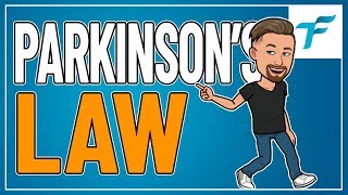 HOW TO DO MORE IN LESS TIME WITH THE PARKINSON'S LAW