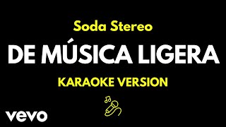Soda Stereo - De Música Ligera (Versión Karaoke)