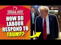 How UK Might React to Trump | Morning Brew with Phil Moorhouse