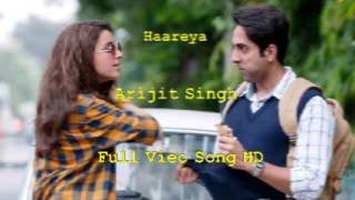 Haareya Song | Meri Pyaari Bindu | Arijit Singh | Ayushmann Khurana | Parineeti Chopra
