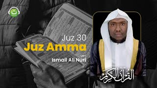 Murotal Al Quran Juz 30 (Juz Amma) Merdu Oleh Ismail Ali Nuri