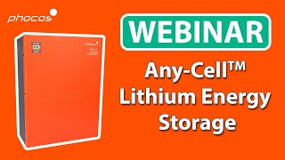 Any-Cell Lithium Energy Storage Webinar: Introduction, Installation Tips, Commissioning, And More