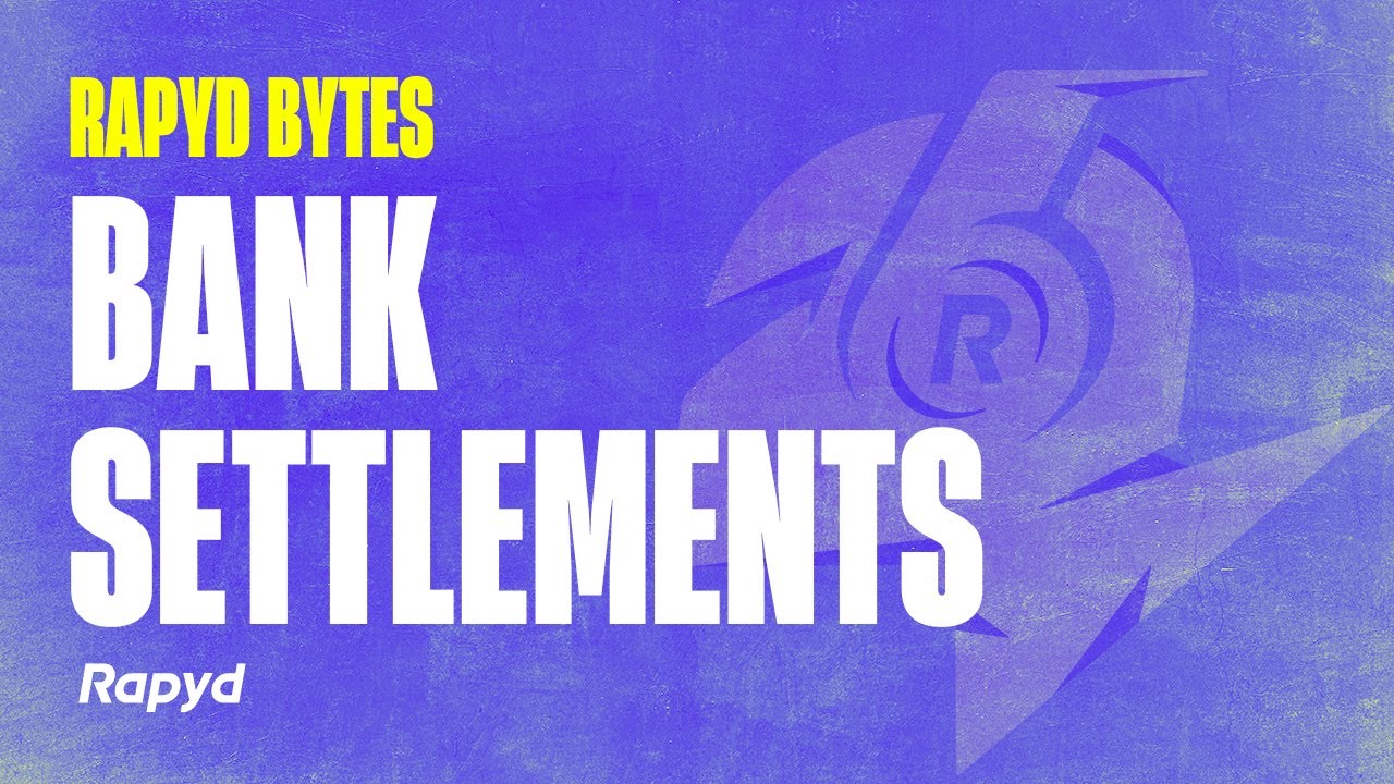 Rapyd Bytes Bank Settlements Youtube