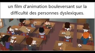 un film d’animation bouleversant sur la difficulté des personnes dyslexiques