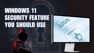 Windows 11 Security Feature You Should Use