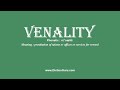 how to pronounce venality with meaning phonetic synonyms and sentence examples