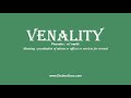 How to Pronounce venality with Meaning, Phonetic, Synonyms and Sentence Examples