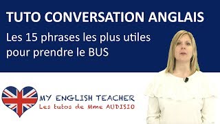 Conversation débutants : les 15 phrases les plus utiles pour prendre le bus - Tuto Anglais gratuit