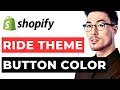 How to Change Button Colour in Ride Theme Shopify