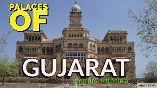 MAGNIFICENT ROYAL PALACES OF GUJARAT