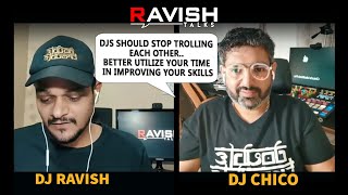 In Conversation With DJ Chico | DJ Life & Experiences | Views About Online Trolling | Ravish Talks