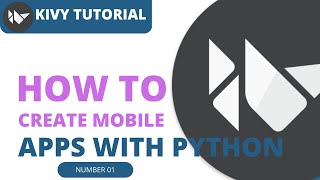 Kivy Tutorial #1 How to create Mobile Apps With Python