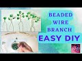 Beaded Wire branches Tutorial, WIRE ART, #wire