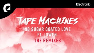 Tape Machines ft. Jowen, SLCT - No Sugar Coated Love (SLCT Remix)