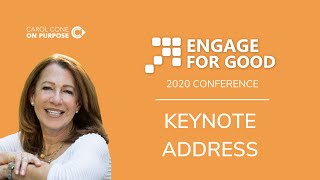 Engage for Good Keynote 2020 | Where We Are and Where We're Going | Carol Cone