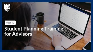 Student Planning Training for Advisors