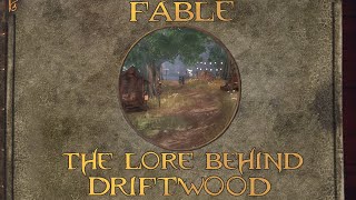 Fable: The Lore Behind Driftwood