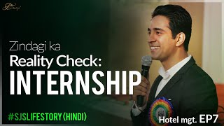 #SJSLifeStory Hotel Management Internship at The Suryaa Delhi | Youth Motivation in Hindi