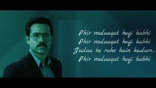 Phir Mulaaqat Lyrical Video | Emraan Hashmi Shreya | Cheat India | Jubin Nautiyal | Latest Song 2019
