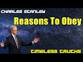 Reasons To Obey | Timeless Truths – Dr. Charles Stanley