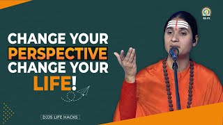 #WiseWeekend | Change Your Perspective, Change Your Life | DJJS Life Hacks #4