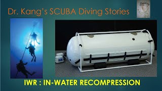 Dr. Kang's SCUBA Diving Stories - In-water Recompression