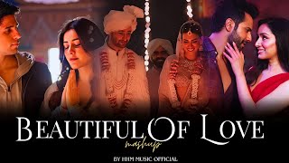 Beautiful Of Love Mashup | HHM Music Official | Raanjhan X Tumhare Hi Rahenge X Tere Sang Ishq Hua