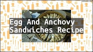 Recipe Egg And Anchovy Sandwiches Recipe