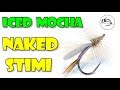 Fly Tying Tutorial: The NAKED Iced Mocha Stimi -ATTRACTOR pattern