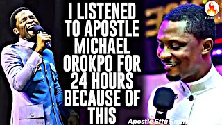 I LISTENED TO APOSTLE MICHAEL OROKPO FOR 24 HOURS STRETCH BECAUSE OF THIS||APOSTLE EFFA EMMANUEL