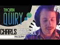 Charls Carroll on Fame, Dark Media Spells and Dangerous Truth - Thorinquiry (Philosophy)