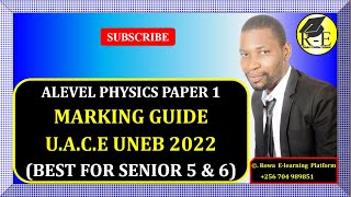 001 – ALEVEL PHYSICS PAPER 1 | MARKING GUIDE FOR U.A.C.E UNEB 2022 | 510/1