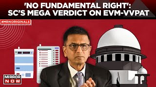 EVM VVPAT Case | SC Rejects Pleas Seeking 100% Verification Of Votes In Its Final Verdict | Latest