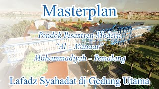 Masterplan Ponpes Modern Al - Manaar Pemalang