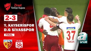 Kayserispor 2 - 3 Sivasspor MAÇ ÖZETİ (Ziraat Türkiye Kupası Final Maçı) / 26.05.2022
