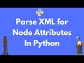 Parse XML and get node attributes in Python