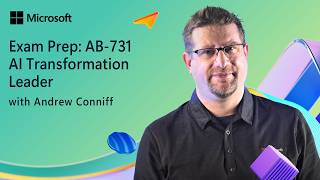 Prepare for Microsoft Certification Exam AB-731: AI Transformation Leader