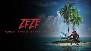 Kodak Black - ZEZE (feat. Travis Scott & Offset) [ Audio]