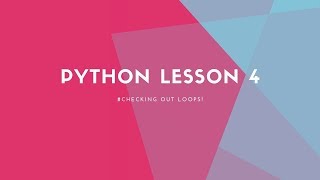 🔥 Python Lesson-4 Checking out Loops(#Beginners Tutorial)