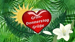 Gründonnerstag 🌿 Donnerstag vor Ostern 🥚 das letzte Abendmahl Jesu 🌿 Gründonnerstag grüße