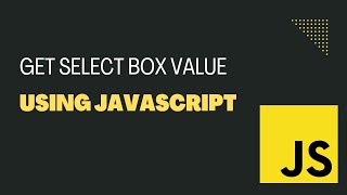 How to get Select Box Value | Javascript | @swapnilcodes 