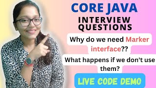 Core JAVA : Why do we need Marker Interface? What happens if we don't use them? Types ?